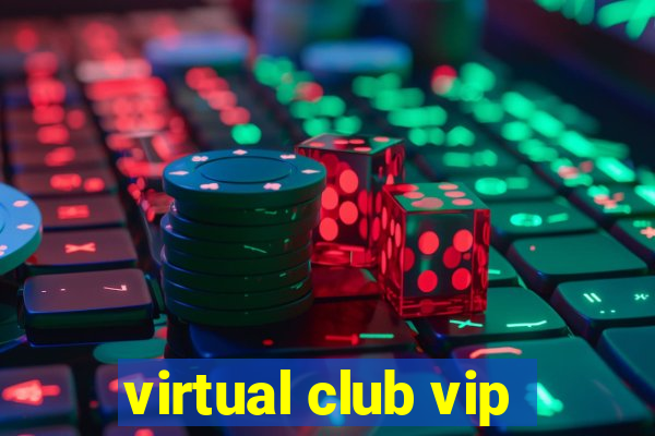 virtual club vip